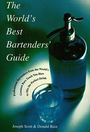 Cover of: The world's best bartenders' guide by Joseph Scott
