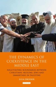 Cover of: The Dynamics of Coexistence in the Middle East
            
                Library of Modern Middle East Studies