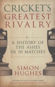 Cover of: Crickets Greatest Rivalry by 