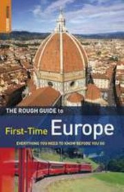 Cover of: The Rough Guide FirstTime Europe
            
                Rough Guide to FirstTime Europe Everything You Need to Know Beforeyou Go