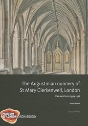 Cover of: The Augustinian Nunnery of St Mary Clerkenwell London
            
                Molas Monograph