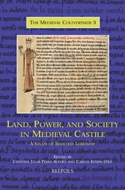 Land Power and Society in Medieval Castile
            
                Medieval Countryside by Carlos Estepa Diez