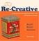 Cover of: Re-Creative
