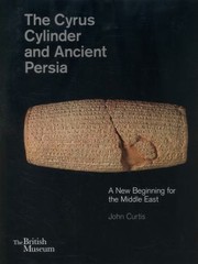 Cover of: The Cyrus Cylinder And Ancient Persia A New Beginning For The Middle East