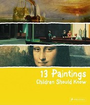 Cover of: 13 Paintings Children Should Know
            
                Children Should Know by 