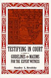 Cover of: Testifying in court: guidelines and maxims for the expert witness