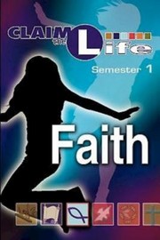 Cover of: Faith
            
                Claim the Life