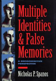 Multiple identities & false memories by Nicholas P. Spanos