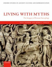 Cover of: Living with Myths
            
                Oxford Studies in Ancient Culture  Representation