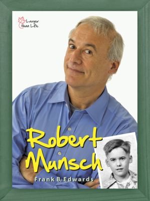 Cover of Robert Munsch
            
                Larger Than Life
