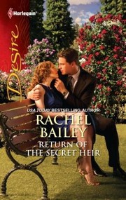 Return Of The Secret Heir by Rachel Bailey