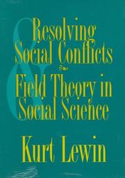 Cover of: Resolving social conflicts: &, Field theory in social science