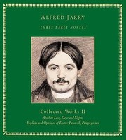 Three Early Novels selected Works Vol II by Alfred Jarry