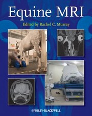 Equine Mri by Rachel C. Murray