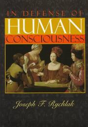Cover of: In defense of human consciousness by Joseph F. Rychlak