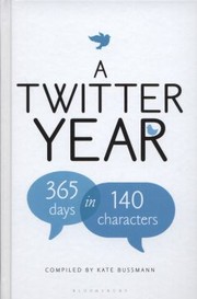 Cover of: The Twitter Year 365 Days In 140 Characters
