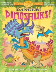 Cover of: Danger Dinosaurs With Stickers
            
                Put em Together Sticker Stories