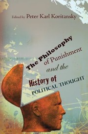 Cover of: The Philosophy Of Punishment And The History Of Political Thought