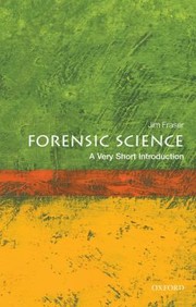 Forensic Science
            
                Very Short Introductions by Jim Fraser