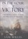 Cover of: In The Hour Of Victory The Royal Navy At War In The Age Of Nelson