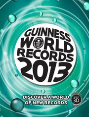 Guinness World Records 2013 by Craig Glenday