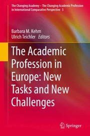 Cover of: The Academic Profession in Europe
            
                Changing Academy the Changing Academic Profession in Interna