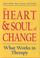 Cover of: The Heart & Soul of Change