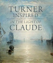 Cover of: Turner Inspired In The Light Of Claude
