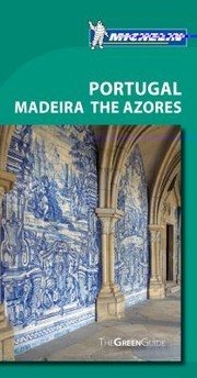 Cover of: Michelin Green Guide Portugal Madeira the Azores
            
                Michelin Travel Guide Portugal Madeira  the Azores