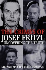 The Crimes of Josef Fritzl by Bojan Pancevski