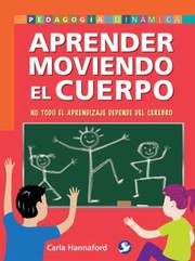 Cover of: Aprender Moviendo el Cuerpo
            
                Pedagogia Dinamica