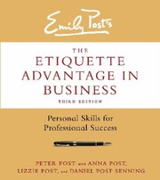The Etiquette Advantage in Business Third Edition by Daniel Post Senning