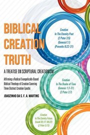 Biblical Creation Truth by Joaozinho Da S. F. a. Martins