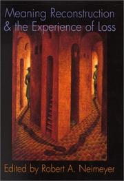 Cover of: Meaning Reconstruction & the Experience of Loss | Robert A. Neimeyer