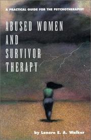 Cover of: Abused Women and Survivor Therapy  | Lenore E. Walker