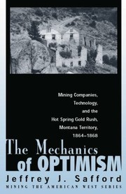 Cover of: The Mechanics of Optimism
            
                Mining the American West