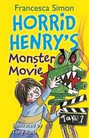 Cover of: Horrid Henrys Monster Movie Francesca Simon by 