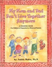 Cover of: My Mom and Dad Don't Live Together Anymore: A Drawing Book for Children of Separated or Divorced Parents