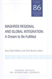 Cover of: Maghreb Regional And Global Integration A Dream To Be Fulfilled