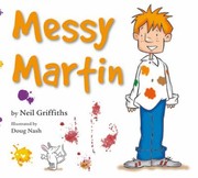 Messy Martin by Neil Griffiths