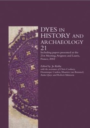 Cover of: Dyes in History and Archaeology 21
            
                Dyes in History and Archaeology