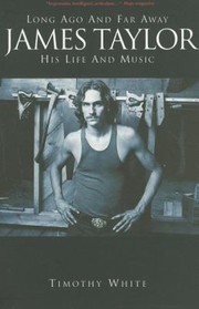 Cover of: Long Ago Far Away James Taylor His Life And Music