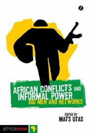 Cover of: African Conflicts and Informal Power
            
                Africa Now