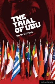Trial of Ubu by Simon Stephens