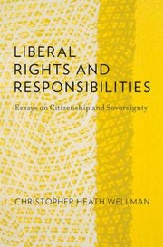 Liberal Rights and Responsibilities by Christopher Heath Wellman