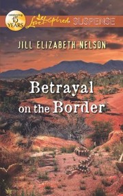 Betrayal on the Border                            Love Inspired Suspense