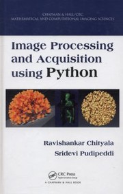 Image Processing and Acquisition Using Python by Sridevi Pudipeddi