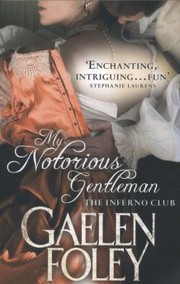 My Notorious Gentleman - Inferno Club #6 by Gaelen Foley