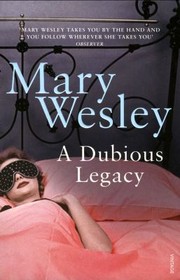 Cover of: A Dubious Legacy Mary Wesley by 