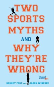 Cover of: Two Sports Myths and Why Theyre Wrong